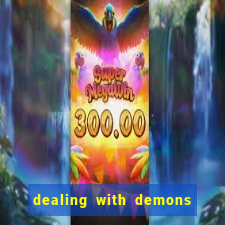 dealing with demons amor pt br